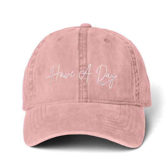 Have A Day Baseball Cap - White Lettering